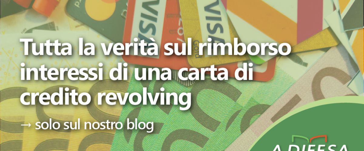 Visual ADifesa – Il rimborso interessi di una carta revolving