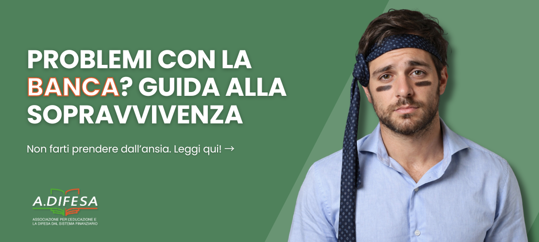 Problemi con la banca, guida alla sopravvivenza - Cover articolo di ADifesa