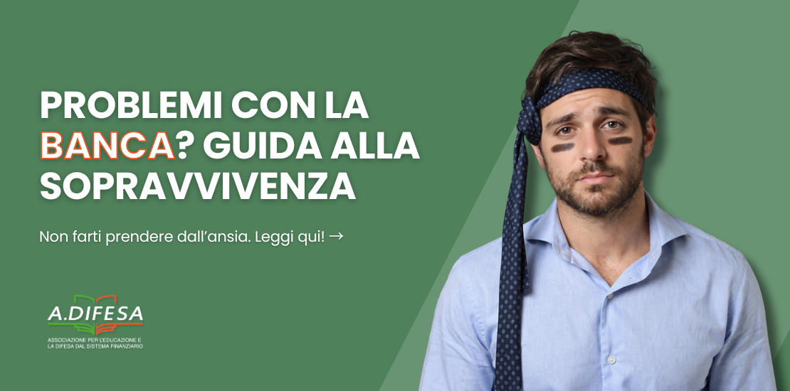 Problemi con la banca, guida alla sopravvivenza - Cover articolo di ADifesa
