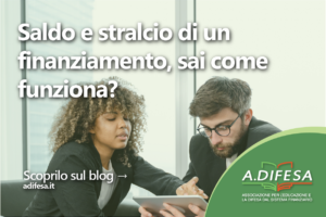 Saldo e stralcio finanziamento, come funziona? Visual ADifesa – Blog – Saldo e stralcio finanziamento, come funziona?
