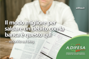 Il modo migliore per saldare un debito con la banca Visual ADifesa – Il modo migliore per saldare un debito con la banca