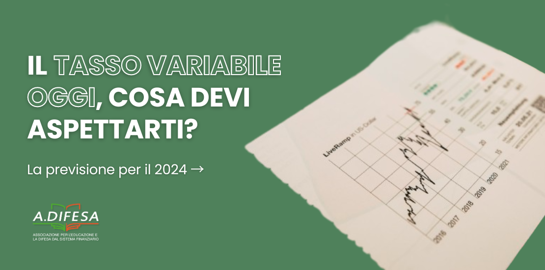 Visual ADifesa – Blog – Tasso variabile oggi, cosa devi aspettarti?