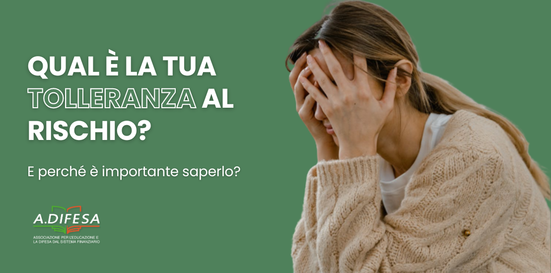 Visual ADifesa – Blog – Tolleranza al rischio, come cambia i tuoi investimenti