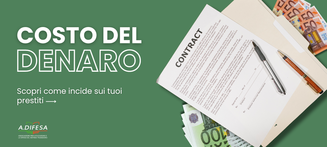 Visual ADifesa – Blog – Il costo del denaro che oggi incide sui tuoi prestiti