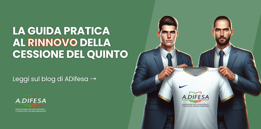 Rinnovo cessione del quinto, guida pratica Visual ADIfesa – Blog – Rinnovo cessione del quinto, guida pratica