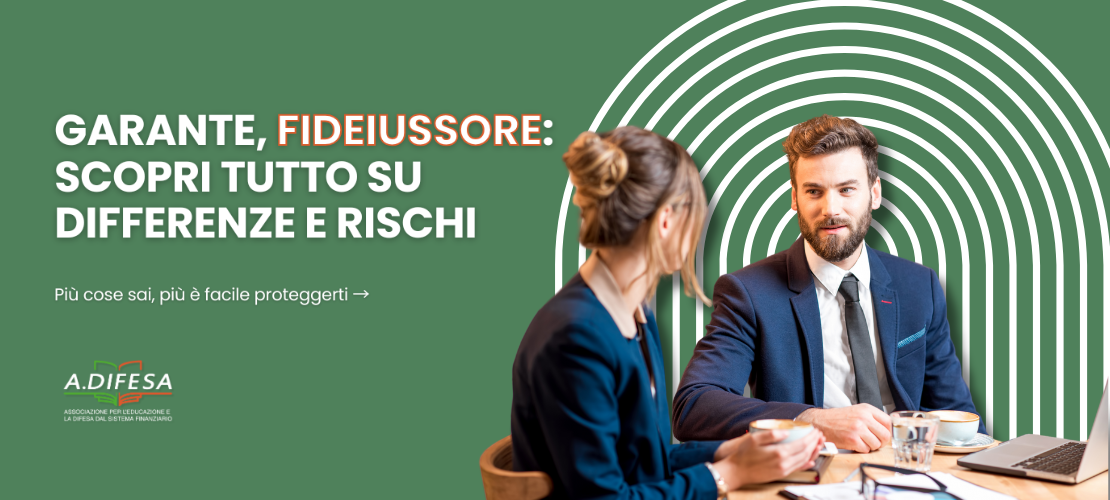 Cover di articolo di ADifesa: Garante e fideiussore. Scopri le differenze, i rischi e le tutele