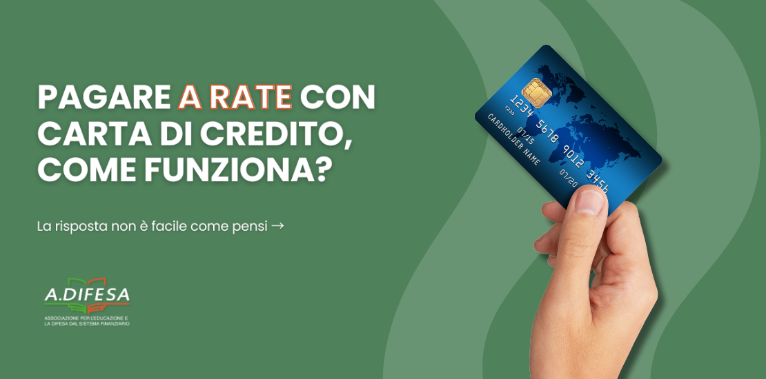 Pagare a rate con carta di credito, come funziona - Cover ADifesa Cover per articolo di ADifesa: Pagare a rate con carta di credito, come funziona