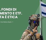 Cover ADifesa - Israele, fondi di investimento e ETF. La scelta è etica. Perché il rendimento conta, ma l'etica di più.