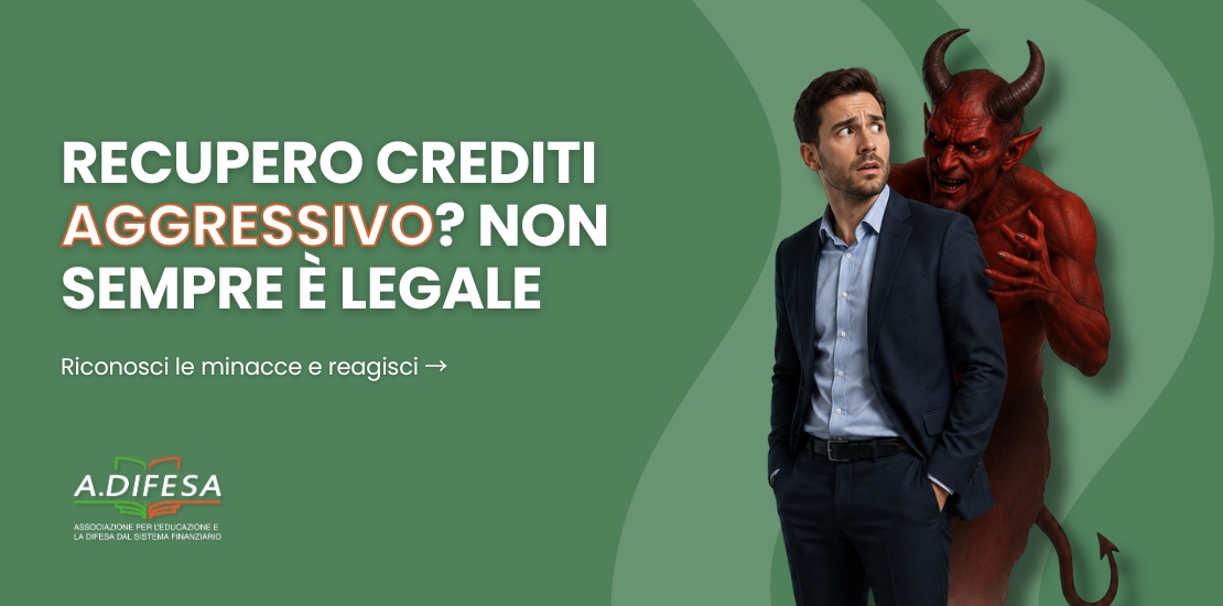 Recupero crediti aggressivo, non è sempre legale - Cover articolo ADifesa Recupero crediti aggressivo, non è sempre legale - Cover articolo ADifesa